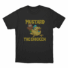 Mustard The Chicken Unisex T Shirt Black